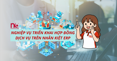 NGHIỆP VỤ TRIỂN KHAI HỢP ĐỒNG DỊCH VỤ TRÊN NHÂN KIÊT ERP